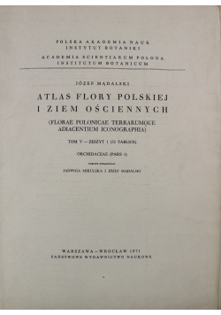 Atlas Flory Polskiej i Ziem ościennych Tom V Zeszyt 1