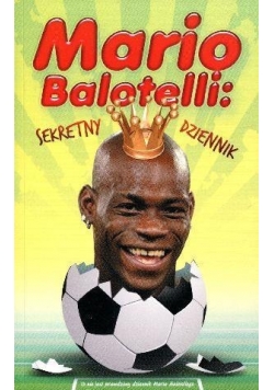Mario Balotelli: sekretny dziennik