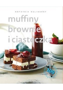 Notatnik kulinarny: Muffiny, brownie i ciasteczka