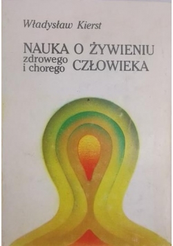 Nauka o żywieniu zdrowego i chorego człowieka