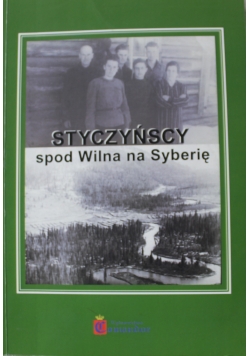 Styczyńscy spod Wilna na Syberię Dedykacja Styczyńskiej