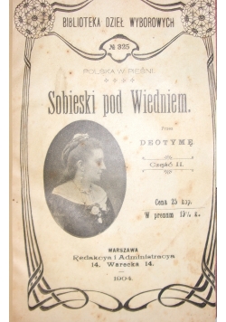 Sobieski pod Wiedniem, cz. III i IV, 1904 r.