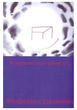 W psychiatrycznym gabinecie i...