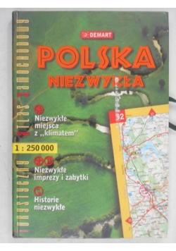 Polska niezwykła. Turystyczny atlas samochodowy