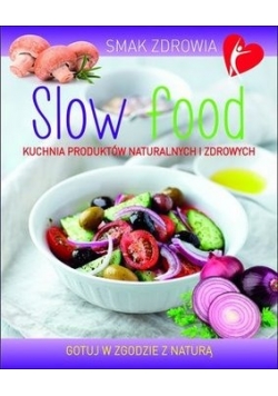 Smak zdrowia Slow food