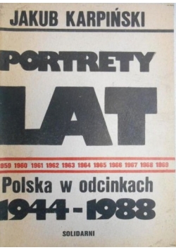 Portrety lat Polska w odcinkach 1944-1988