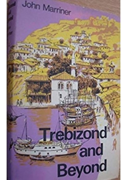 Trebizond and Beyond