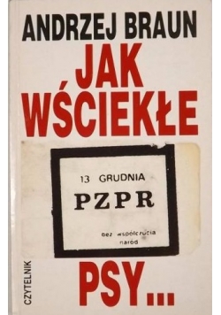 Jak wściekłe psy ...