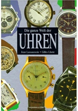 Die ganze Welt der Uhren
