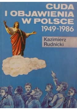 Cuda i objawienia w Polsce 1949-1986