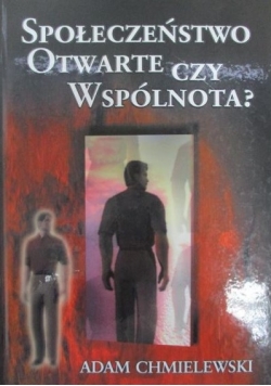 Społeczeństwo otwarte czy wspólnota?