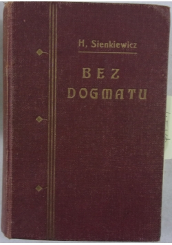 Bez dogmatu, Tom I-III, 1928r.