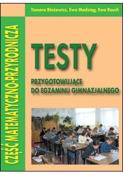 Testy przygot. do egzaminu gim. cz.  mat.-przyr.