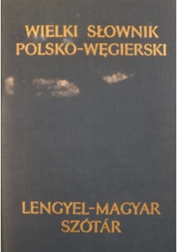 Wielki słownik polsko-węgierski