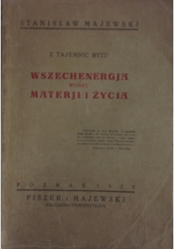 Wszechenerrja wobec Materji i życia ,Autograf ,1925r.