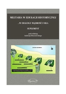 Militaria w edukacji historycznej, Tom 3. Suplement, Nowa
