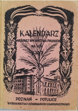 Kalendarz Królowej Wychodźtwa Polskiego na rok 1947