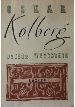 Kolberg dzieła wszystkie. Łużyce