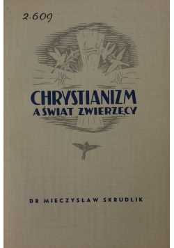 Chrystianizm a świat zwierzęcy ,1938 r.