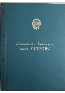 Dokumenty miasta Tarnowa 1330 1670