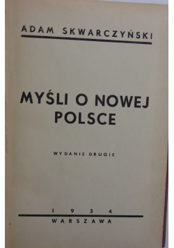 Myśli o nowej Polsce, 1934r.