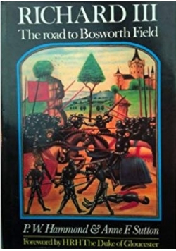 Richard III: The Road to Bosworth Field