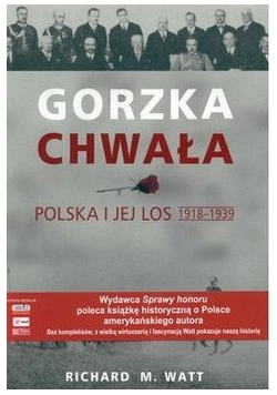 Gorzka chwała Polska i jej los 1918 do 1939