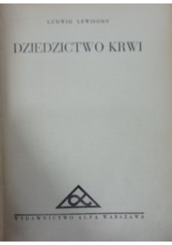 Dziedzictwo krwi, 1930 r.