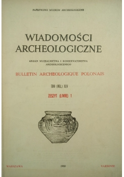 Wiadomości Archeologiczne ,zeszyt 1