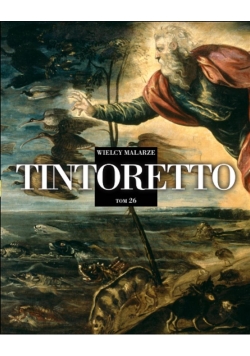 Wielcy Malarze T.26 Tintoretto