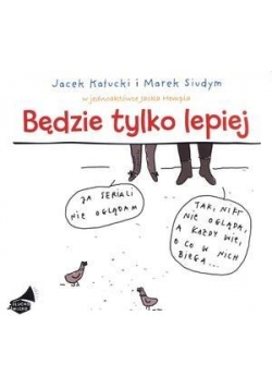 Będzie tylko lepiej. Książka audio CD MP3