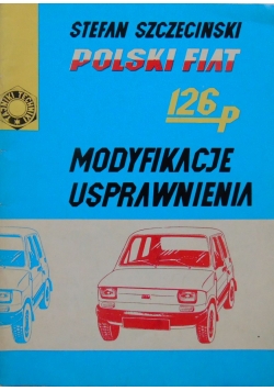 Polski Fiat 126p. Modyfikacje usprawnienia