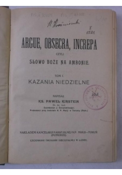 Argue, Obsecra, Increpa, czyli Słowo Boże na ambonie, Tom I, 1928 r.