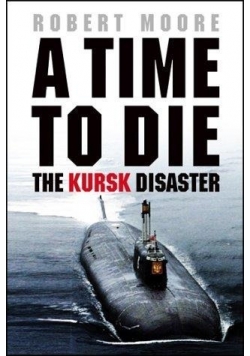 A time to die the Kursk disaster