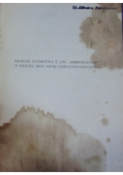 Problem autorstwa t. zw. "Ambrozjastra" w świetle jego nauki chrystologicznej, 1948 r.