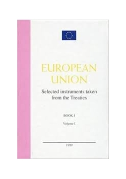 European Union. Selected instruments taken from the Treaties