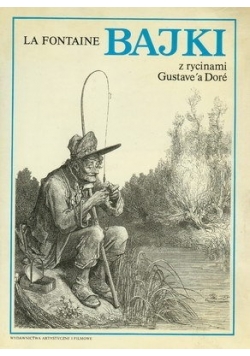 Bajki Z rycinami Gustavea Dore