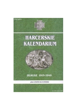 Harcerskie kalendarium. Olkusz 1915-1949