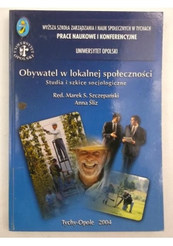 Obywatel w lokalnej społeczności. Studia i szlice socjologiczne