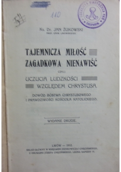 Tajemnicza miłość zagadkowa nienawiść, 1912 r.