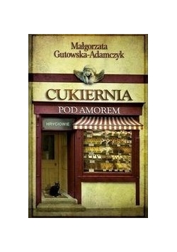 Cukiernia Pod Amorem 3: Hryciowie