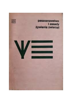Paszoznawstwo i zasady żywienia zwierząt