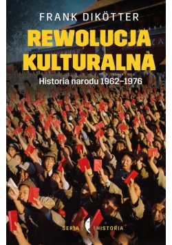 Rewolucja kulturalna Historia narodu 1962-1976