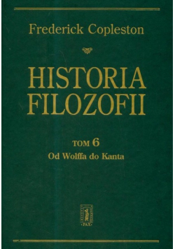 Historia filozofii tom 6 Od Wolffa do Kanta