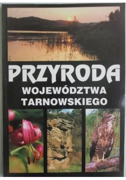 Przyroda województwa tarnowskiego