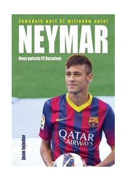 Neymar. Nowa gwiazda FC Barcelona