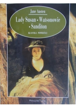 Lady Susan. Watsonowie. Sanditon