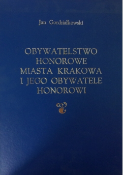 Obywatelstwo honorowe miasta Krakowa i jego obywatele honorowi
