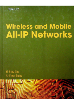 Wireless and Mobile All IP Networks