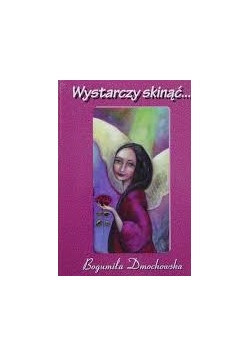 Wystarczy skinąć, autograf Bogumiła Dmochowska